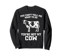 Tu ne Peux Pas me dire Quoi Faire Funny Cow Farmer Sweatshirt