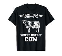 Tu ne Peux Pas me dire Quoi Faire Funny Cow Farmer T-Shirt