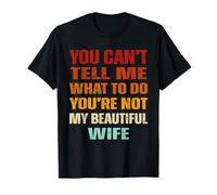 Tu ne Peux Pas me dire Quoi Faire Tu n'es Pas ma Belle Karen T-Shirt