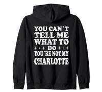 Tu ne Peux Pas me dire Quoi Faire Tu n'es Pas ma Charlotte Sweat à Capuche