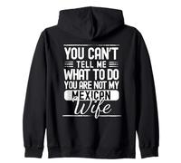 Tu ne Peux Pas me dire Quoi Faire, tu n'es Pas ma Femme Mexicaine Sweat à Capuche