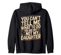 Tu ne Peux Pas me dire Quoi Faire Tu n'es Pas ma Fille Sweat à Capuche