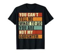 Tu ne Peux Pas me dire Quoi Faire Tu n'es Pas ma Fille Vintage T-Shirt