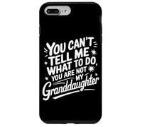 Tu ne Peux Pas me dire Quoi Faire Tu n'es Pas ma Petite-Fille Coque pour iPhone 7 Plus/8 Plus