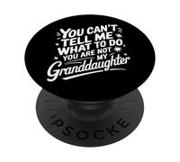 Tu ne Peux Pas me dire Quoi Faire Tu n'es Pas ma Petite-Fille PopSockets PopGrip Adhésif