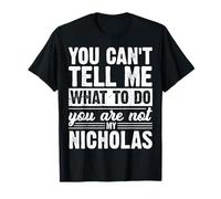 Tu ne Peux Pas me dire Quoi Faire tu n'es Pas Mes Nicholas T-Shirt