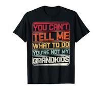 Tu ne Peux Pas me dire Quoi Faire, tu n'es Pas Mes Petits-Enfants rétro T-Shirt
