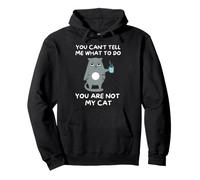 Tu Ne Peux Pas Me Dire Quoi Faire, Tu N'es Pas Mon Chat Sweat à Capuche