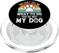 Tu ne Peux Pas me dire Quoi Faire Tu n'es Pas Mon Chien PopSockets PopGrip pour MagSafe