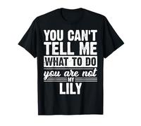 Tu ne Peux Pas me dire Quoi Faire tu n'es Pas Mon lis drôle T-Shirt