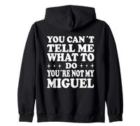 Tu ne Peux Pas me dire Quoi Faire Tu n'es Pas Mon Miguel Sweat à Capuche