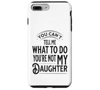 Tu ne peux pas me dire quoi faire Tu n'es pas mon père fille Coque pour iPhone 7 Plus/8 Plus