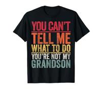 Tu ne peux pas me dire quoi faire Tu n'es pas mon petit-fils Retro T-Shirt