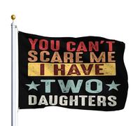 Tu Ne Peux Pas Me Faire Peur, J'Ai Deux Filles Bannière 90X150Cm Suspendre Durable Bannières Drapeaux Pour Vacances Toutes Les Saisons Plage