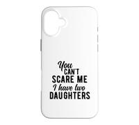 Tu ne Peux Pas me Faire Peur, J'Ai Deux Filles, Funny Vintage Coque pour iPhone 16 Plus