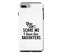 Tu ne Peux Pas me Faire Peur, J'Ai Deux Filles, Funny Vintage Coque pour iPhone 7 Plus/8 Plus