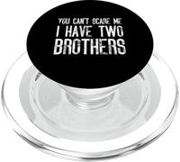 Tu ne peux pas me faire peur, j'ai deux frères - Funny Siblings PopSockets PopGrip pour MagSafe