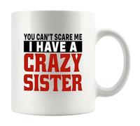 Tu Ne Peux Pas Me Faire Peur, J'Ai Une Sœur Et Une Famille Complètement Folles. Tasse À Café Céramique Tasse Porcelaine Tasses 330Ml Pour Petit Déjeuner Collègue Lait