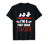 Tu ne Peux Pas me Faire Peur, Je suis Professeur de première année T-Shirt