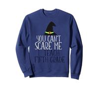 TU NE Peux Pas ME Faire Peur J'enseigne Le mème d'halloween en cinquième année Sweatshirt