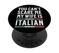 Tu ne Peux Pas me Faire Peur, ma Femme est Italienne PopSockets PopGrip Adhésif