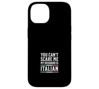Tu ne Peux Pas me Faire Peur, Mon Mari est Italien Coque pour iPhone 14