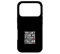 Tu ne Peux Pas me Faire Peur, Mon Mari est Italien Coque pour iPhone 17 Pro