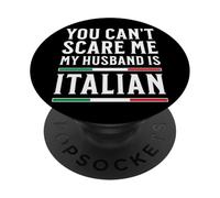 Tu ne Peux Pas me Faire Peur, Mon Mari est Italien PopSockets PopGrip Adhésif