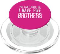 Tu ne peux pas m'effrayer, j'ai cinq frères qui correspondent de manière amusante PopSockets PopGrip pour MagSafe