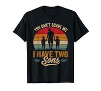 Tu ne Peux Pas m'effrayer, J'Ai Deux Fils, Un garçon, Un Papa T-Shirt