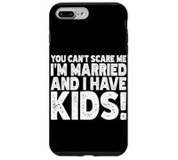 Tu ne Peux Pas m'effrayer, Je suis mariée et J'Ai des Enfants, épouse mariée Coque pour iPhone 7 Plus/8 Plus