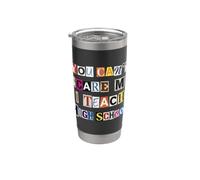 Tu ne peux pas m'effrayer, j'enseigne à un professeur de lycée Gobelet isotherme en acier inoxydable double paroi
