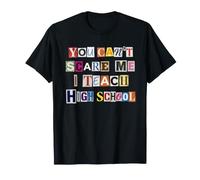 Tu ne Peux Pas m'effrayer, j'enseigne à Un Professeur de lycée T-Shirt