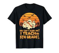 Tu ne Peux Pas m'effrayer, j'enseigne Halloween aux professeurs de 5e année T-Shirt