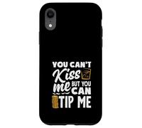 Tu ne Peux Pas m'embrasser Le Barman Peut me Donner Un pourboire Coque pour iPhone XR