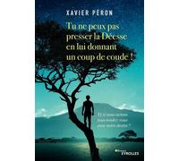 Tu ne peux pas presser la Déesse en lui donnant un coup de coude ! – Groupe Eyrolles