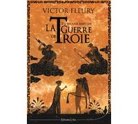 Tu ne sais rien de la guerre de Troie - Victor Fleury - Critic - broché - Roman