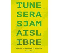 Tu ne seras jamais libre: Questions et réponses sur la non-dualité