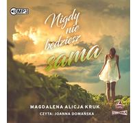 Tu ne seras jamais seul - Magdalena Alicja Kruk (Hörbuch auf Polnisch)