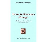 Tu ne te feras pas d'image Bernard Rordorf (Auteur), WIDMER GABRIEL (Préface)