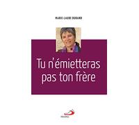 TU N'ÉMIETTERAS PAS TON FRÈRE