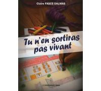 Tu n'en sortiras pas vivant - Claire Fasce-Dalmas - Presses Du Midi - broché - Roman