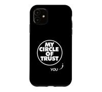 Tu n'es Pas dans Mon Cercle de Confiance Coque pour iPhone 11