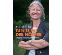 Tu n'es pas des nôtres ! - Agnès Thill - L'artilleur - broché - Essai