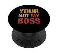 Tu n'es Pas Mon Patron PopSockets PopGrip Adhésif
