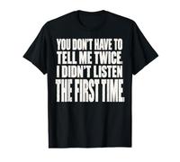 Tu n'es Pas obligée de me raconter Deux Fois Une Blague Sarcastique et obstinée T-Shirt Graphique avec Valeur