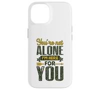 Tu n'es Pas Seul, Je suis là pour toi Coque pour iPhone 14