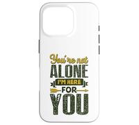 Tu n'es Pas Seul, Je suis là pour toi Coque pour iPhone 16 Pro
