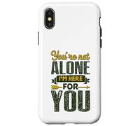 Tu n'es Pas Seul, Je suis là pour toi Coque pour iPhone X/XS