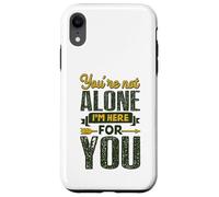 Tu n'es Pas Seul, Je suis là pour toi Coque pour iPhone XR